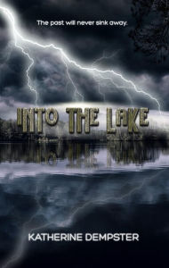 Title: Into the Lake, Author: Katherine Dempster