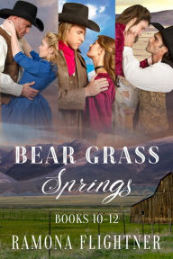 Bear Grass Springs, Boxset 4: Books 10-12: Lassoing A Montana Heart, Healing Montana Love, Runaway Montana Groom