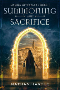 Summoning and Sacrifice: An Epic Fantasy Adventure