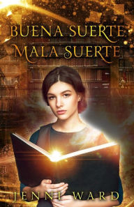 Title: Buena Suerte Mala Suerte, Author: Jenni Ward