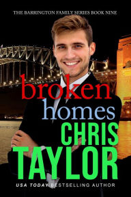 Title: Broken Homes - Book Nine of the Barrington Family Series, Author: Chris Taylor