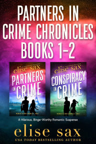 Title: Partners in Crime Chronicles: Books 1-2: An Unputdownable Laugh-Out-Loud Romantic Comedy Series, Author: Elise Sax