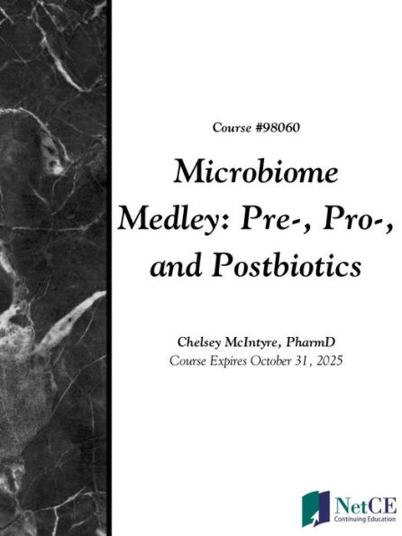 Microbiome Medley: Pre-, Pro-, and Postbiotics