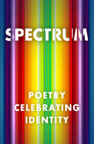 Title: Spectrum: Poetry Celebrating Identity, Author: Various