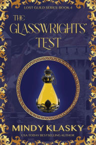 Title: The Glasswrights' Test, Author: Mindy Klasky