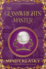 The Glasswrights' Master