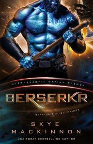 Berserkr: Starlight Vikings #3 (Intergalactic Dating Agency)
