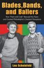 Blades, Bands, and Ballers: How 