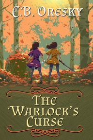 Title: The Warlock's Curse, Author: C.B. Oresky