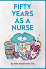 FIFTY YEARS AS A NURSE