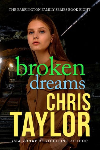 Broken Dreams - Book Eight of the Barrington Family Series by Chris Taylor, eBook
