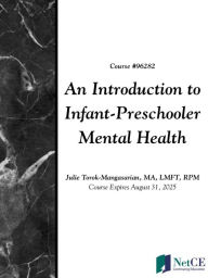 Title: An Introduction to Infant-Preschooler Mental Health, Author: NetCE