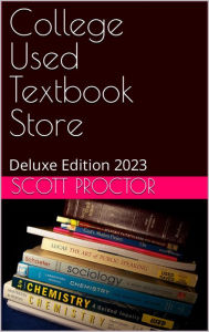 Title: College Online Bookstore Business Plan: Deluxe Edition 2023, Author: Scott Proctor