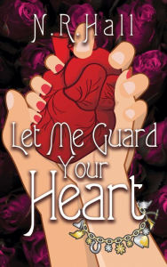 Title: Let Me Guard Your Heart: Book 2, Author: N. R. Hall