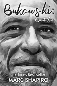 Title: Bukowski: On Film, Author: Marc Shapiro