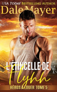 Title: L'Étincelle de Flynn, Author: Dale Mayer