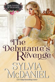 Title: The Debutante's Revenge: Western Historical Romance, Author: Sylvia Mcdaniel