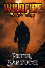 Title: Wild Fire: Book One of the Fire Trilogy, Author: Peter Sartucci