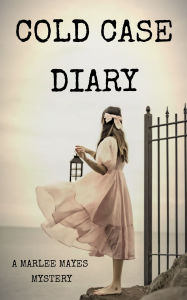 Title: Cold Case Diary, Author: N. M. Bailey