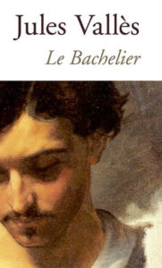 Title: Le bachelier (Edition Intégrale en Français - Version Entièrement Illustrée) French Edition, Author: Jules Vallès