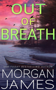 Title: Out of Breath, Author: Morgan James