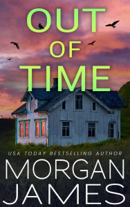 Title: Out of Time, Author: Morgan James