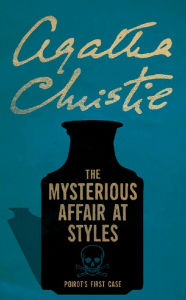 Title: The Mysterious Affair At Styles, Author: Agatha Christie