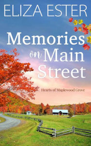 Title: Memories on Main Street, Author: Eliza Ester