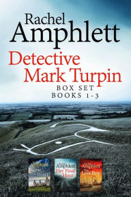 Title: The Detective Mark Turpin series books 1-3, Author: Rachel Amphlett