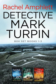 Title: The Detective Mark Turpin series books 1-3, Author: Rachel Amphlett
