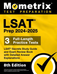 Title: LSAT Prep 2024-2025 - 3 Full-Length Practice Tests, LSAT Secrets Study Guide and Exam Review Book with Detailed Answers: [8th Edition], Author: Matthew Bowling