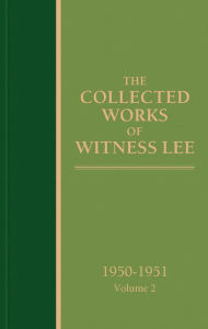 Title: The Collected Works of Witness Lee, 1950-1951, volume 2, Author: Witness Lee