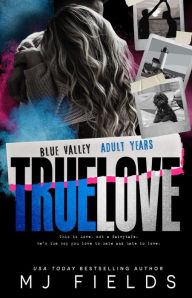 Title: True Love: Blue Valley The Adult Years, Author: Mj Fields