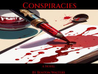 Title: Conspiracies, Author: Benton Walters