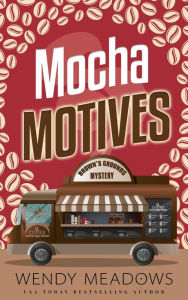 Title: Mocha Motives, Author: Wendy Meadows