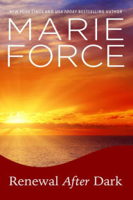 Title: Renewal After Dark, Author: Marie Force