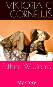 Title: Esther Williams Hollywood mermaid, Author: Viktoria Cornelius