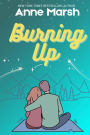 Burning Up: A Small-Town Romantic Suspense