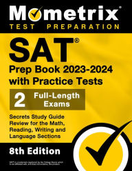 Title: SAT Prep Book 2023-2024 with Practice Tests - 2 Full-Length Exams, Secrets Study Guide Review for the Math, Reading, Wri: [8th Edition], Author: Matthew Bowling