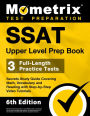 SSAT Upper Level Prep Book - 3 Full-Length Practice Tests, Secrets Study Guide Covering Math, Vocabulary and Reading wit: [6th Edition]