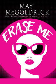 Title: Erase Me, Author: May McGoldrick