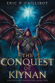 Title: The Conquest of Kiynan, Author: Eric P. Caillibot