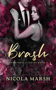 Title: Brash, Author: Nicola Marsh