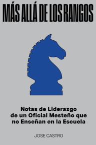 Title: Más Allá de los Rangos, Author: Jose Castro