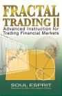 Fractal Trading II: Advanced Instruction for Trading Financial Markets