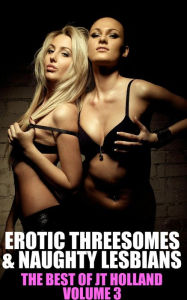 Title: Erotic Threesomes & Naughty Lesbians, Author: Jt Holland