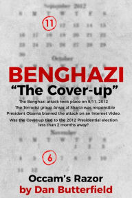 Title: Benghazi, The Cover-up, Author: Dan Butterfield