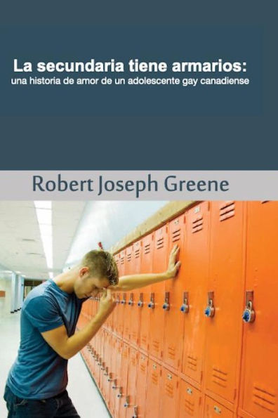 La secundaria tiene armarios: una historia de amor de un adolescente gay canadiense