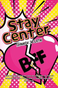 Title: Stay Center, Author: Shannon J. Curtin