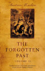 The Forgotten Past Volume II: Another Eclectic Collection of Little Known Stories from the Annals of History